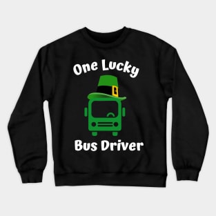 One Lucky Bus Driver Crewneck Sweatshirt